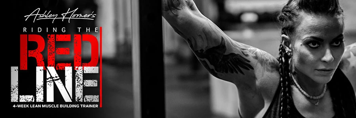 Promotional banner reading Riding the RED LINE and 4-week lean muscle building trainer over black-and-white close-up of Ashley Horner