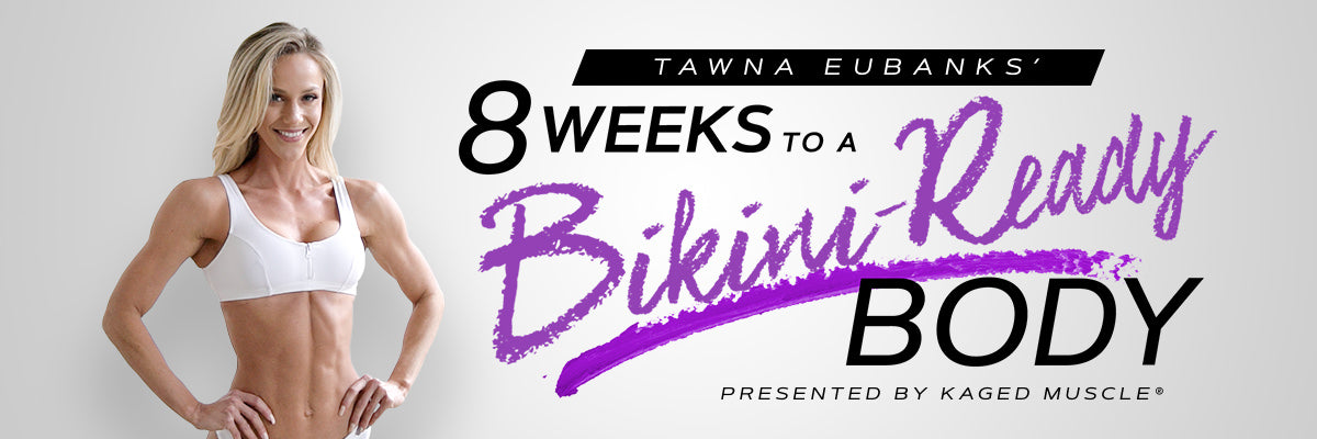 Banner reading Tawna Eubanks’ 8 Weeks to a Bikini-Ready Body with a smiling woman in a white sports bra
